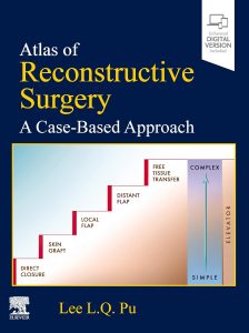 Atlas of Reconstructive Surgery: A Case-Based Approach: A Case-Based Approach 1st Edition