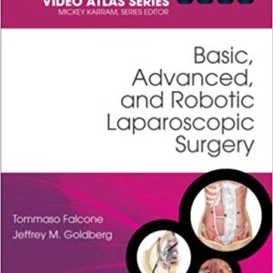 Basic, Advanced, and Robotic Laparoscopic Surgery: Female Pelvic Surgery Video Atlas Series (Female Pelvic Video Surgery Atlas Series) 1st Edition