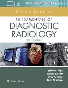 Brant and Helms’ Fundamentals of Diagnostic Radiology 5th Edition
