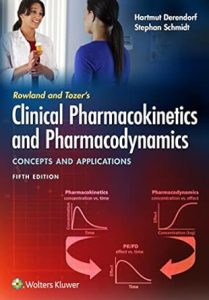 Rowland and Tozer's Clinical Pharmacokinetics and Pharmacodynamics: Concepts and Applications Fifth Edition