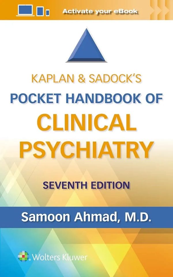 Kaplan & Sadock’s Pocket Handbook of Clinical Psychiatry Seventh Edition