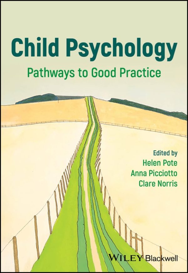 Child Psychology: Pathways to Good Practice 1st Edition