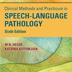 Clinical Methods and Practicum in Speech-Language Pathology, Sixth Edition 6th Edition