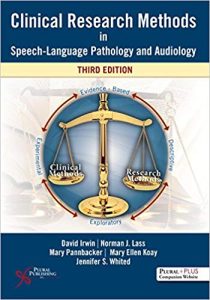 Clinical Research Methods in Speech-Language Pathology and Audiology, Third Edition 3rd Edition
