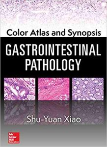 Color Atlas and Synopsis: Gastrointestinal Pathology 1st Edition