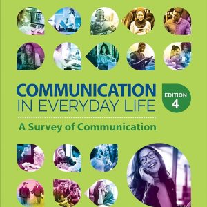 Communication in Everyday Life A Survey of Communication Fourth Edition