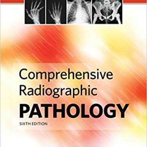 Comprehensive Radiographic Pathology 6th Edition