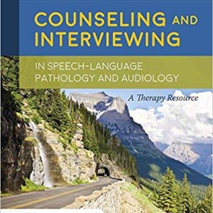 Counseling and Interviewing in Speech-Language Pathology and Audiology Illustrated Edition