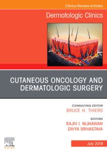 Cutaneous Oncology and Dermatologic Surgery, An Issue of Dermatologic Clinics (Volume 37-3) 1st Edition