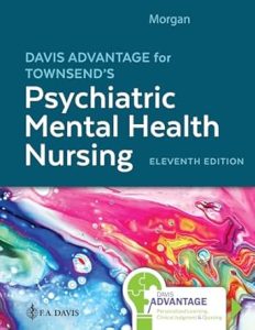 Davis Advantage for Townsend’s Psychiatric Mental Health Nursing,  Eleventh Edition