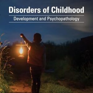 Disorders of Childhood: Development and Psychopathology 4th Edition