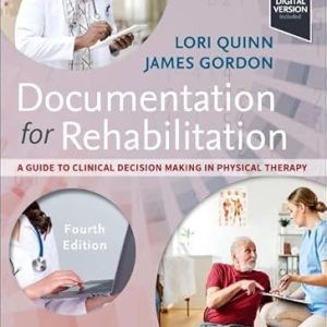 Documentation for Rehabilitation: A Guide to Clinical Decision Making in Physical Therapy 4th Edition