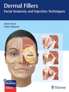 Dermal Fillers: Facial Anatomy and Injection Techniques 1st Edition