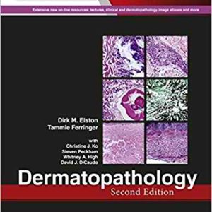 Dermatopathology: Expert Consult – Online and Print 3rd Edition