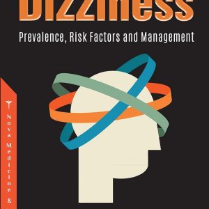 Dizziness: Prevalence, Risk Factors and Management 1st Edition