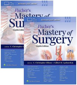 Fischer’s Mastery of Surgery Eighth Edition