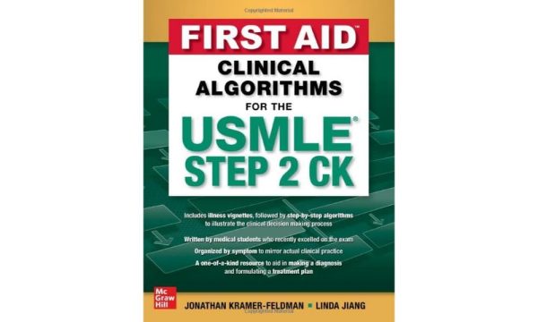 First Aid Clinical Algorithms for the USMLE Step 2 CK 1st Edition