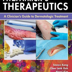 Fitzpatrick’s Therapeutics: A Clinician’s Guide to Dermatologic Treatment 1st Edition