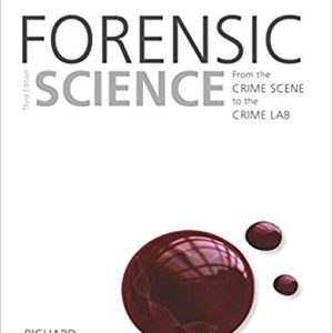 Forensic Science: From the Crime Scene to the Crime Lab 3rd Edition