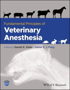 Fundamental Principles of Veterinary Anesthesia First Edition
