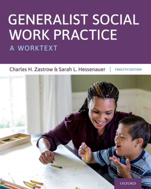 Generalist Social Work Practice: A Worktext Twelfth Edition