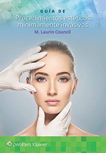 Guía de procedimientos estéticos mínimamente invasivos (Spanish Edition) First Edition
