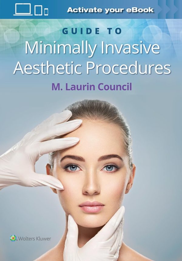 Guide to Minimally Invasive Aesthetic Procedures 1st Edition