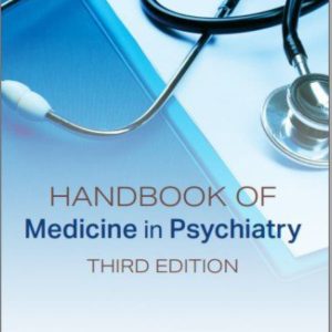 Handbook of Medicine in Psychiatry  Third Edition