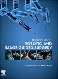 Handbook of Robotic and Image-Guided Surgery 1st Edition