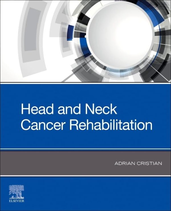 Head and Neck Cancer Rehabilitation 1st Edition