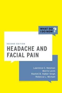 Headache and Facial Pain (What Do I Do Now) Second Edition