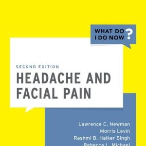 Headache and Facial Pain (What Do I Do Now) Second Edition