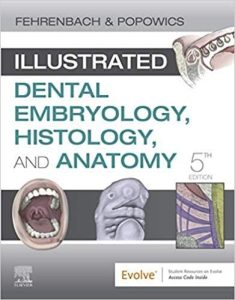 Illustrated Dental Embryology Histology and Anatomy Fifth Edition