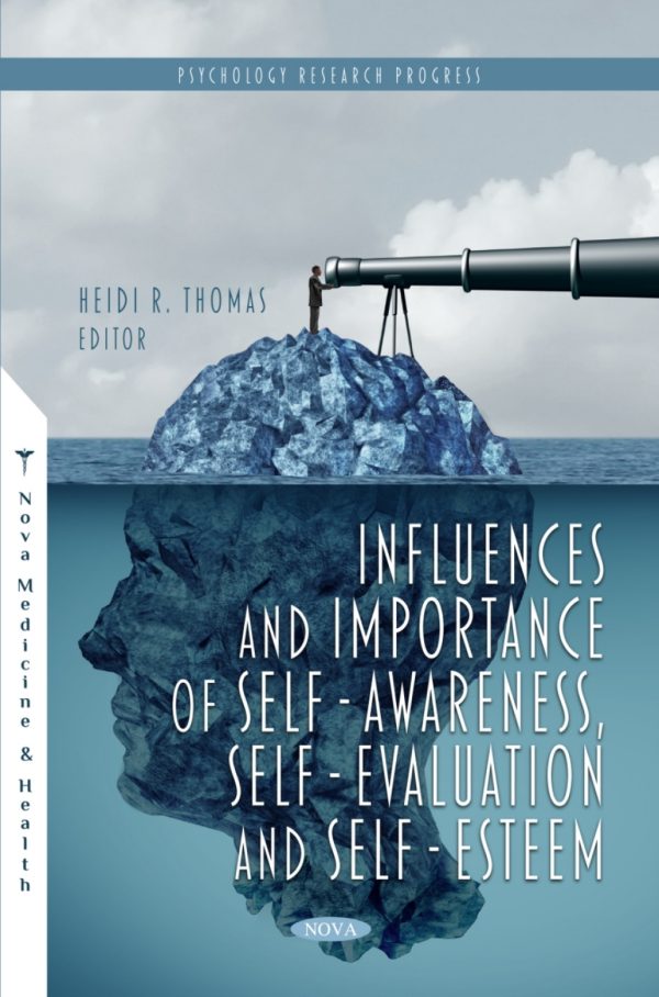 Influences and Importance of Self-Awareness, Self-Evaluation and Self-Esteem 1st Edition