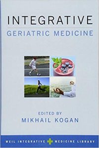 Integrative Geriatric Medicine (Weil Integrative Medicine Library) 1st Edition