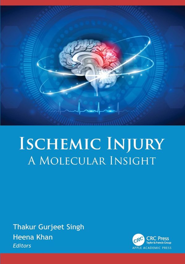 Ischemic Injury: A Molecular Insight  First Edition