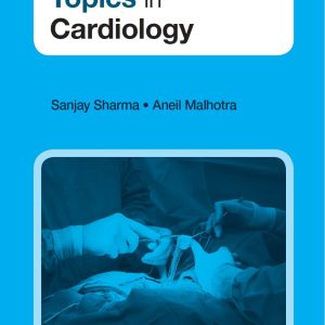 Key Clinical Topics in Cardiology 1st Edition