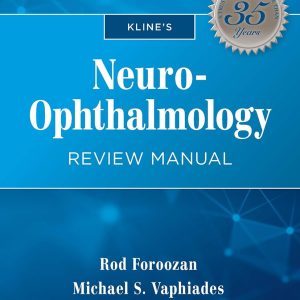 Kline’s Neuro-Ophthalmology Review Manual Eighth Edition