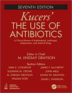 Kucers’ The Use of Antibiotics: A Clinical Review of Antibacterial, Antifungal, Antiparasitic, and Antiviral Drugs, Seventh Edition – Three Volume Set 7th Edition