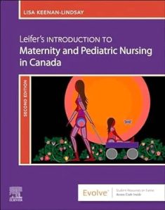 Leifer's Introduction to Maternity and Pediatric Nursing in Canada  Second Edition