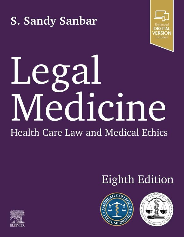 Legal Medicine: Health Care Law and Medical Ethics 8th Edition