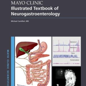 Mayo Clinic Illustrated Textbook of Neurogastroenterology