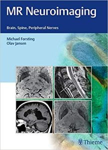MR Neuroimaging: Brain, Spine, Peripheral Nerves 1st Edition