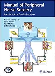 Manual of Peripheral Nerve Surgery: From the Basics to Complex Procedures 1st Edition