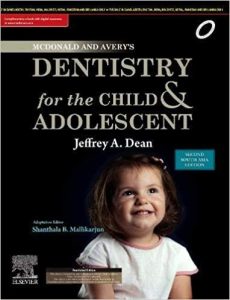McDonald and Avery’s Dentistry for the Child and Adolescent Second South Asia Edition
