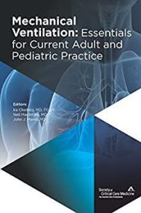 Mechanical Ventilation: Essentials for Current Adult and Pediatric Practice