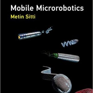 Mobile Microrobotics (Intelligent Robotics and Autonomous Agents series)