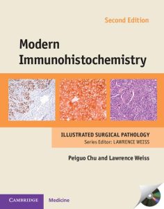 Modern Immunohistochemistry (Cambridge Illustrated Surgical Pathology) 2nd Edition