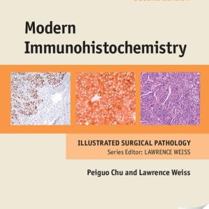 Modern Immunohistochemistry  (Cambridge Illustrated Surgical Pathology) 2nd Edition