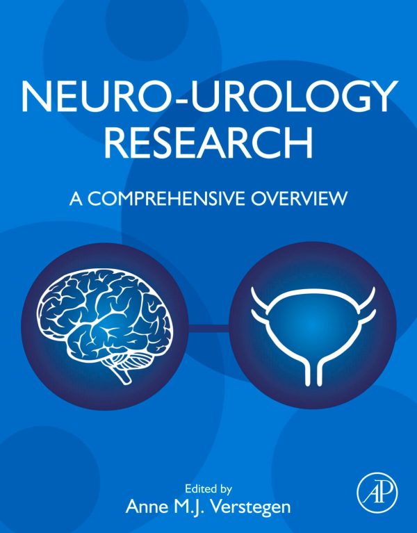 Neuro-Urology Research: A Comprehensive Overview First Edition